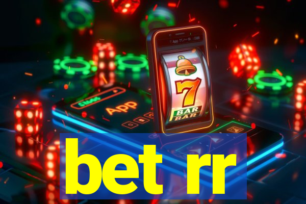 bet rr